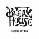 BLEAK HOUSE - Chasing The Wind (2018) MLP